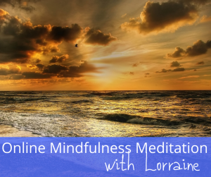 Online mindfulness meditation with Lorraine